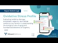 Vibrant s Oxidative Stress Profile - Report Walkthrough