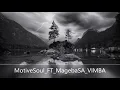 Download Lagu MotiveSoul ft. Mageba SA - Vimba