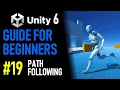 UNITY 6 TUTORIAL PART 19 - SIMPLE PATH FOLLOWING IN UNITY