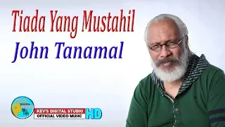 tiada yang mustahil john tanamal kevs digital studio official video 