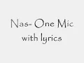 Nas- One Mic With Lyrics