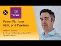 Power Platform ALM Pipelines w Matt Devaney