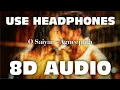 Download Lagu O Saiyaan (8D AUDIO) | Zindagi Ne Pahli Hai Muskan | Agneepath | Mr. 8D World..🔥🎧🔥