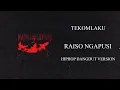 Lagu Raiso Ngapusi 2 - TEKOMLAKU feat Ervinsof ( HIPHOP DANGDUT VERSION )