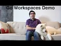 Go Workspaces Proposal Demo