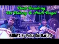 Badaya By Putra Giri Harja 3 || klari Karawang