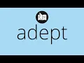 What ADEPT means Meaning of ADEPT adept MEANING adept DEFINITION