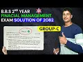 BBS 2nd Year Financial Management Exam Solution 2082 Regular Group C Decoding Study