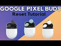 How to Reset Google Pixel Earbuds Reset Tutorial