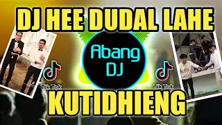 Download DJ HE DUDAL LAHE HIDING HALA HALA HAIDING KUTIDHIENG (LIZA AULIA) REMIX 2021 FULL BASS VIRAL TIKTOK MP3