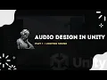 Audio Design in Unity Part 01 - Looping Sound
