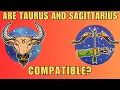 Taurus Sagittarius Compatibility