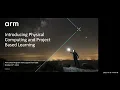 Introducing Physical Computing and Project Based Learning