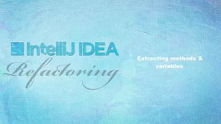 Refactoring Java With IntelliJ IDEA - 09 extract method and variable