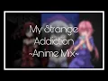 Download Lagu My Strange Addiction - Billie Eilish - Anime Mix