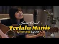Download Lagu TERLALU MANIS (SLANK) Cover by JOVITA PEARL