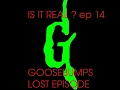 IS IT REAL ep 14 Goosebumps Lost Episode