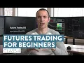 How To Trade Futures For Beginners The Basics of Futures Trading Class 4