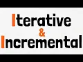 What is Iterative and Incremental development