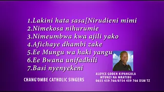 NYIMBO PENDWA ZA KWARESMA 2025 Mtunzi Aloyce Goden KIPANGULA Chang Ombe Catholic Singers Dsm Tz 