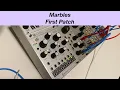 Mutable Instruments Marbles First Patch