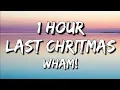 Download Lagu Wham! - Last Christmas (Lyrics) 🎵1 Hour