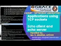 GRACE COE-CSE-CS8581-Networks Laboratory-Ex3a-APPLICATION USING TCP SOCKETS-ECHO CLIENT ECHO SERVER