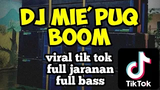 Download Dj mie'puq boom full bass viral tiktok terbaru 2021 MP3
