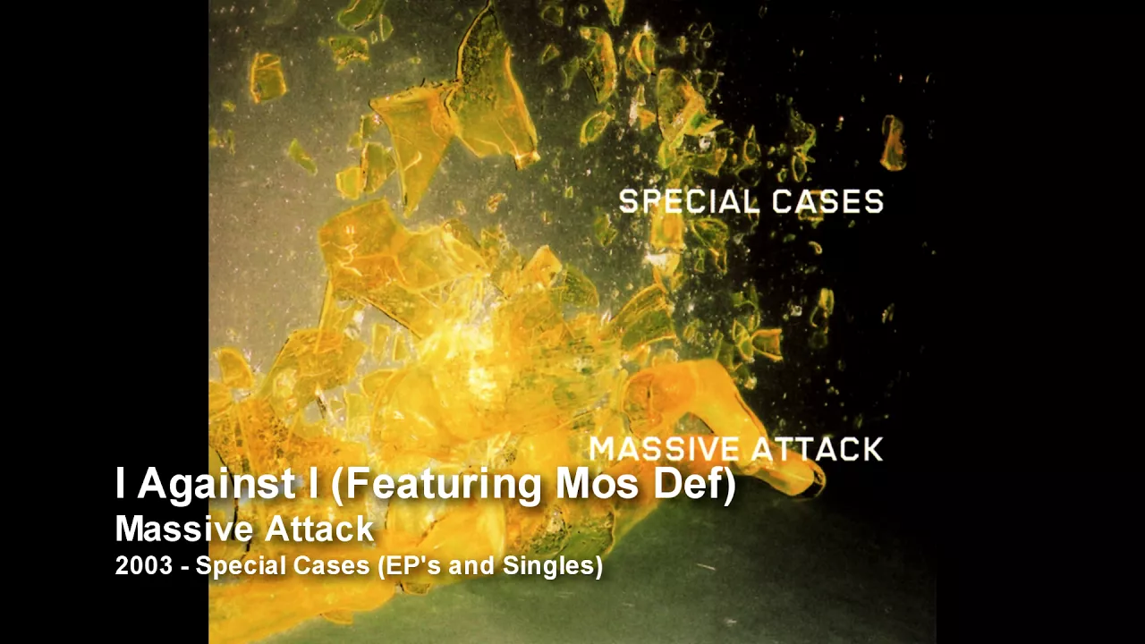 Massive Attack - I Against I (Featuring Mos Def) [2003 Special Cases - EP's and Singles]