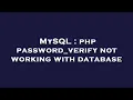 MySQL php password - verify not working with database