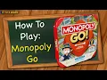 How to play Monopoly Go