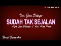 Download Lagu Lagu Karaoke Pop Melayu | SUDAH TAK SEJALAN - JUN DILAGA ( Official Video lyrics )