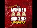 ALLE MÄNNER SIND GLEICH HARDTEKK