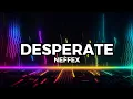 Download Lagu NEFFEX - Desperate (sub español)