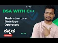 DSA-02 - Basic Structure Datatype Variable and Operators Kannada by Script kiddie