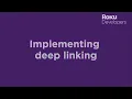 11 SceneGraph Build a Roku Channel Deep Linking