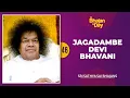 Download Lagu 46 - Jagadambe Devi Bhavani | Sri Sathya Sai Bhajans