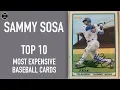 Sammy Sosa Top 10 Most Expensive Baseball Cards Sold on Ebay December - February 2019