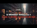 Download Lagu DJ BREAKBEAT WARGA +62 X CE QUE TU M AIMES FT ALL VIRAL TIKTOK TERBARU 2024 YANG KALIAN CARI !!