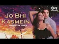 Download Lagu Jo Bhi Kasmein (Lofi Remix) – KK | Raaz | Bollywood Romantic Lofi | Bipasha Basu, Dino Morea