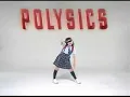 Polysics: I, My, Me, Mine retimed video