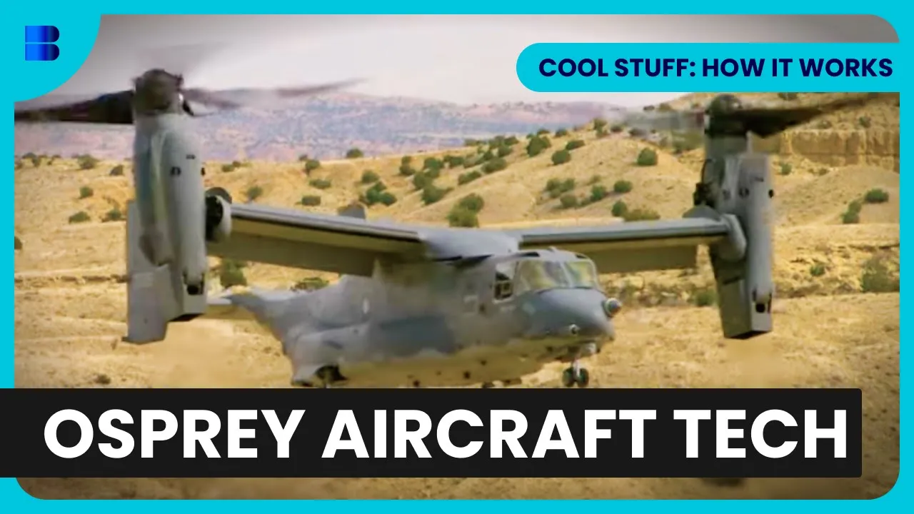 Riding the Osprey War Machine - Cool Stuff: How It Works - S01 EP03 - Science Documentary