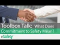 2 Minute Toolbox Talk What Does Commitment to Safety Mean