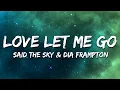 Download Lagu Said The Sky \u0026 Dia Frampton - Love Let Me Go (Lyrics)
