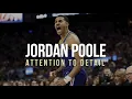Attention to Detail Jordan Poole