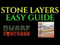 STONE LAYERS - Easy Guide Tutorial DWARF FORTRESS Tips