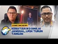 Download Lagu LPSK Siap Beri Perlindungan Untuk Saksi \u0026 Keluarga Mahasiswa Unnes   - [Primetime News]