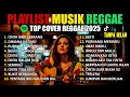 Lagu Top Hits Spotify Indonesia 2025 Full Album Reggae 🎧🔥 Kumpulan Musik Cover SKA REGGAE Terbaru 2025