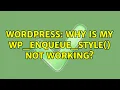 Wordpress Why is my wp - enqueue