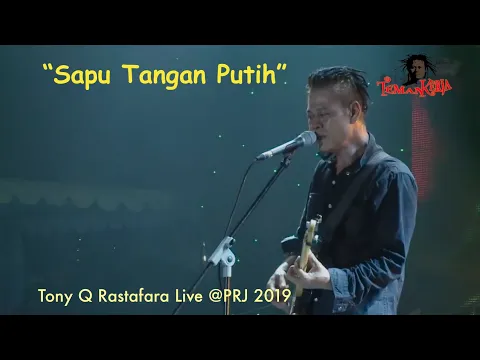 Download MP3 Sapu Tangan Putih - Tony Q Rastafara